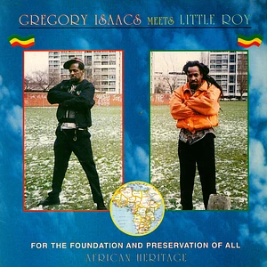 Gregory Isaacs Meets Little Roy - For The Foundation & Preservation Of All African Heritage