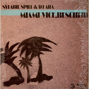 Sylabil Spill & DJ Ara - Miami Vice.Bescheid