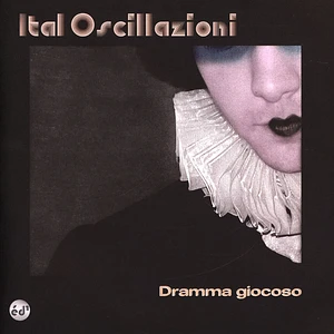 Ital Oscilazzioni - Dramma Giocoso / Vaudeville