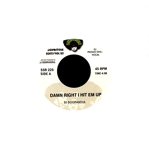 DJ Soopasoul - Damn Right I Hit Em Up