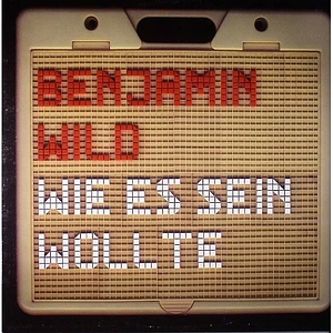 Benjamin Wild - Wie Es Sein Wollte