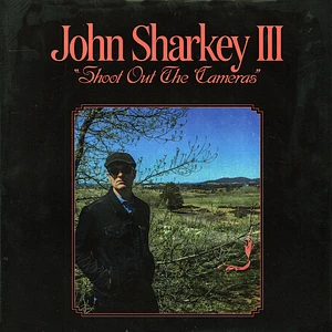 John Sharkey Iii - Shoot Out The Cameras