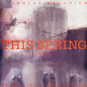 Nicholas Krgovich - This Spring