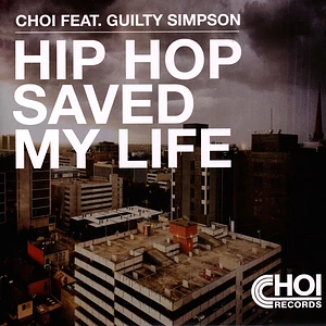 Choi - Hip Hop Saved My Life Feat. Guilty Simpson
