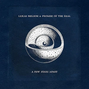 Lukas Nelson & Promise Of The Real - A Few Stars Apart