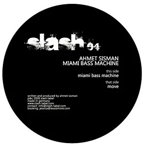 Ahmet Sisman - Miami Bass Machine