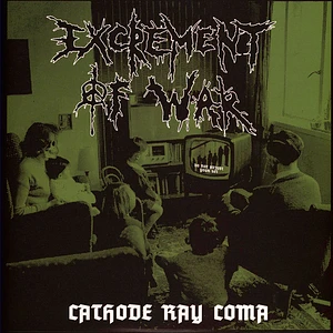 Excrement Of War - Cathode Ray Coma
