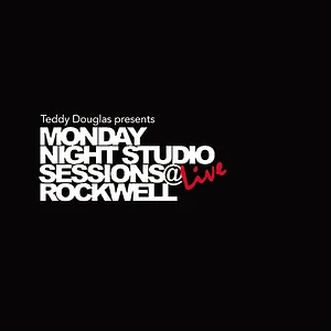 V.A. - Teddy Douglas Presents Monday Night Studio Sessions Live @ Rockwell