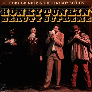 Cory Grinder & The Playboy Scouts - Honky Tonkin' Beauty Supreme