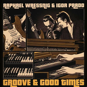 Raphael Wressnig & Igor Prado - Groove & Good Times