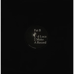 DJ Fett Burger & Luca Lozano - 2 Make A Record