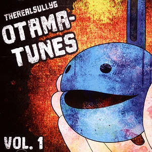 Therealsullyg - Otama-Tunes, Vol. 1