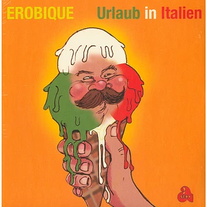 Erobique - Urlaub In Italien / Überdosis Freude