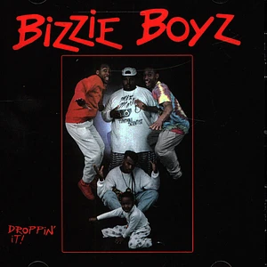 Bizzie Boyz - Droppin' It