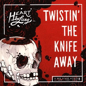 Heart & Lung - Twistin' The Knife Away