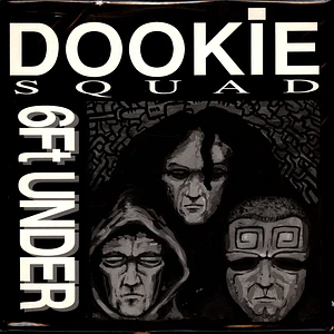 Dookie Squad - 6ft Under