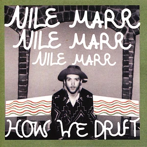 Nile Marr - How We Drift