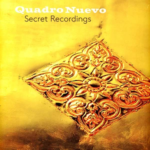 Quadro Nuevo - Secret Recordings