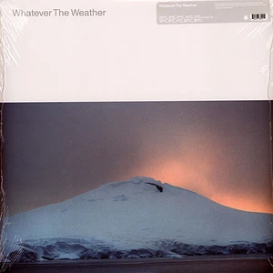 Whatever The Weather - Whatever The Weather Black Vinyl Edition