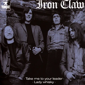 Iron Claw - Take Me To Your Leader / Lady Whisky