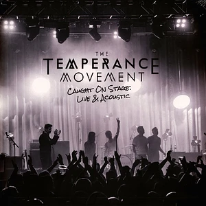The Temperance Movement - Caught On Stage Live & Acoustic