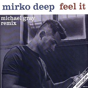 Mirko Deep - Feel It Michael Gray Remix