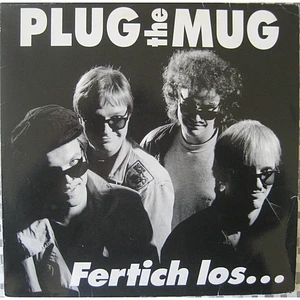 Plug The Mug - Fertich Los...