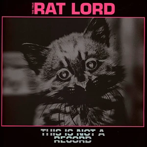 Rat Lord - This Is Not A Record