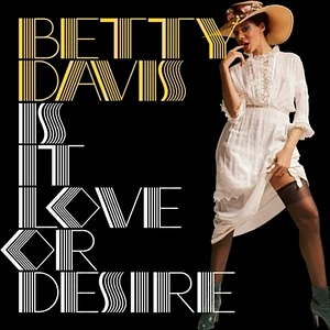 Betty Davis - Is This Love Or Desire