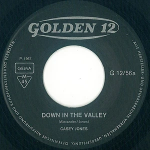 Casey Jones - Down In The Valley