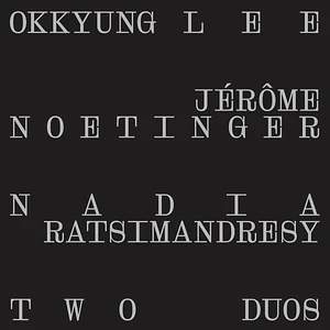 O. Lee / J. Noetinger / N. Ratsimandresy - Two Duos