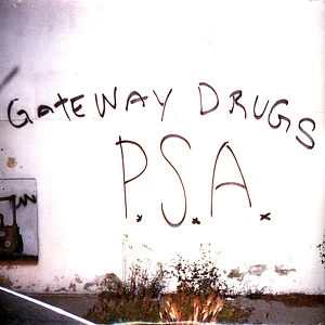 Gateway Drugs - Psa