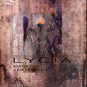 Lycia - Simpler Times / A Far Away Place