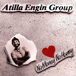 Atilla Engin Group - No Money No Honey Clear Vinyl Edtion