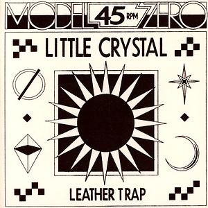 Model Zero - Little Crystal / Leather Trap