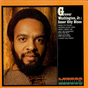 Grover Washington, Jr. - Inner City Blues