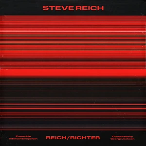 Ensemble Intercontemporain & Jackson, George - Reich / Richter