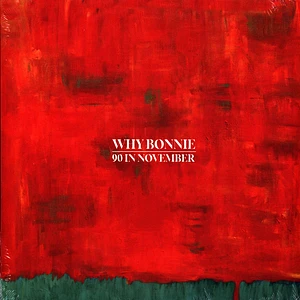 Why Bonnie - 90 In November Black Vinyl Edition