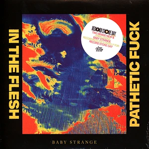 Baby Strange - In The Flesh / Pathetic Fuck