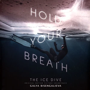Galya Bisengalieva - OST Hold Your Breath: The Ice Dive Clear Vinyl Edition