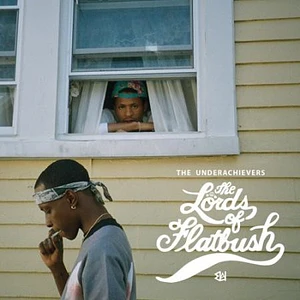 The Underachievers - The Lords Of Flatbush