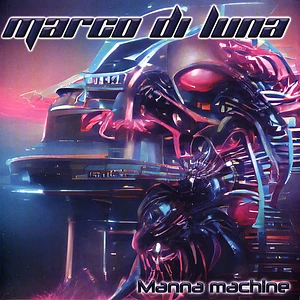 Marco Di Luna - Manna Machine