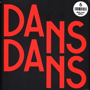 Dans Dans - 6 Black Vinyl Edition