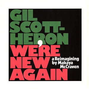 Gil Scott-Heron, Makaya McCraven - We're New Again (A Reimagining By Makaya McCraven)