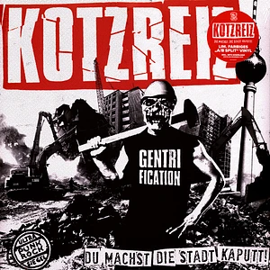 Kotzreiz - Du Machst Die Stadt Kaputt Colored Vinyl Edition
