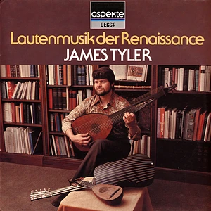 James Tyler - Lautenmusik Der Renaissance