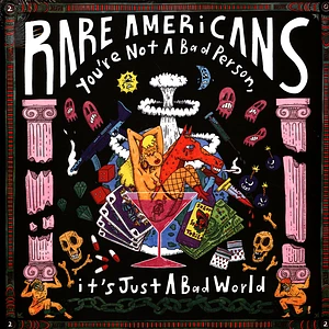 Rare Americans - You're Not A Bad Person, It's Just A Bad World Yellow Vinyl Edition