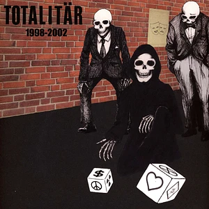 Totalitär - 1998 - 2002