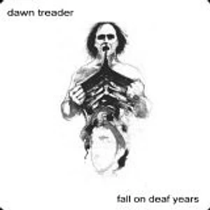Dawn Treader / Fall On Deaf Years - Dawn Treader / Fall On Deaf Years