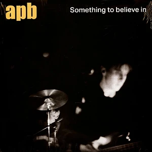 APB - Something To Believe In Transparent Blue Vinyl Edition